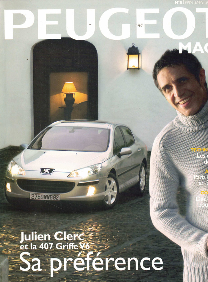 Peugeot Mag N°8 Dossier Julien Clerc - 407 GRIFFE V6 (2004) | Peugeot Mag N°8 |