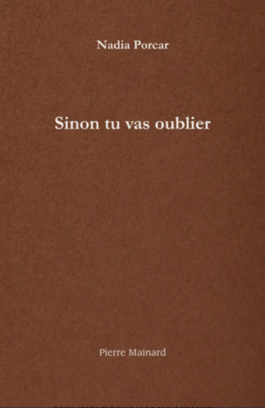 SINON TU VAS OUBLIER De Nadia Porcar Edition PIERRE MAINARD | 9782488013079 |