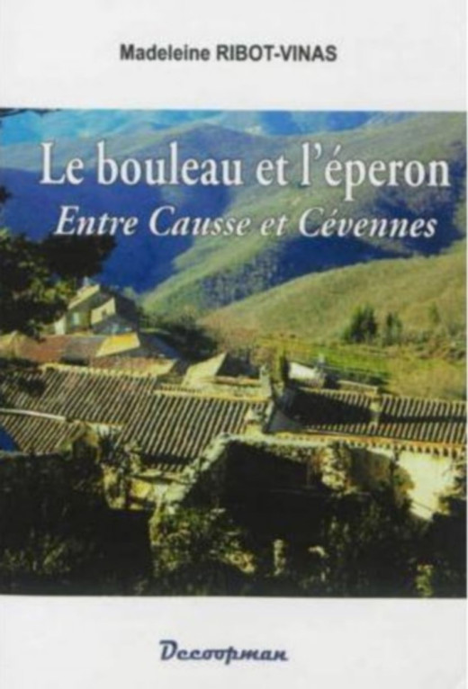 Le bouleau et l'éperon - Entre Causse et Cévennes De Madeleine Ribot-Vinas | 9782917254868 |