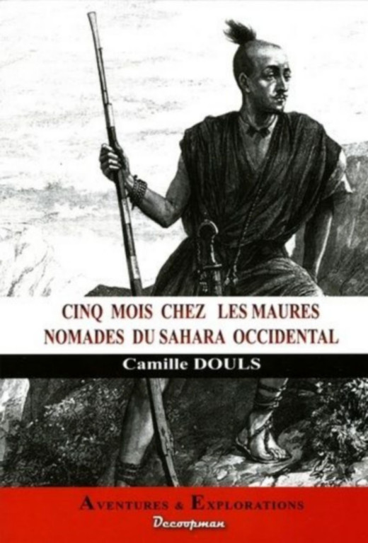 Cinq mois chez les Maures nomades du Sahara Occidental De Camille Douls | 9782917254547 |
