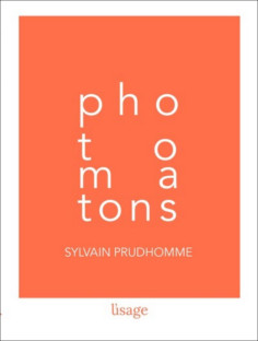 Photomatons De Sylvain Prudhomme | 9782956648147 |