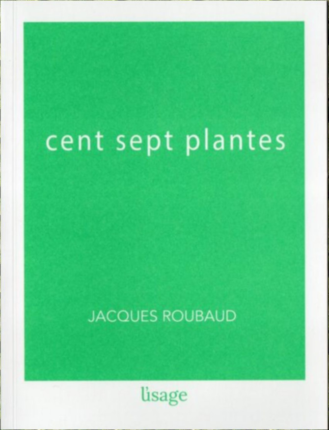 Cent sept plantes De Jacques Roubaud | 9782956648178 |