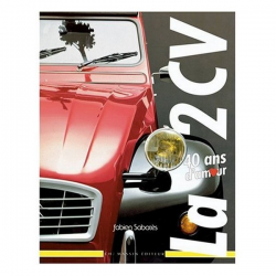 La 2 CV : 40 ans d'amour De Fabien Sabatès Ed. Massin | 9782707201355 |