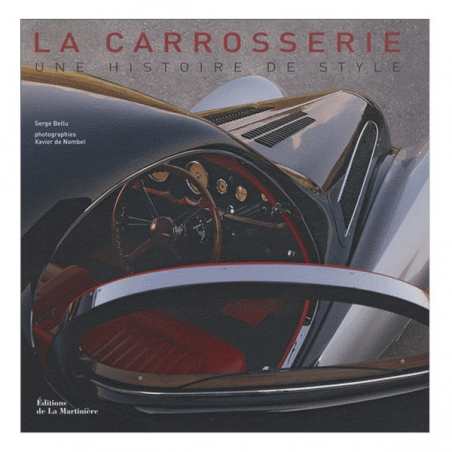 LA CARROSSERIE , UNE HISTOIRE DE STYLE | 9782732441283 |