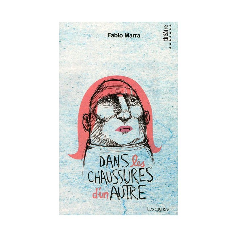 Dans les chaussures d'un autre De Fabio Marra Ed. les Cygnes | 9782915459937 |