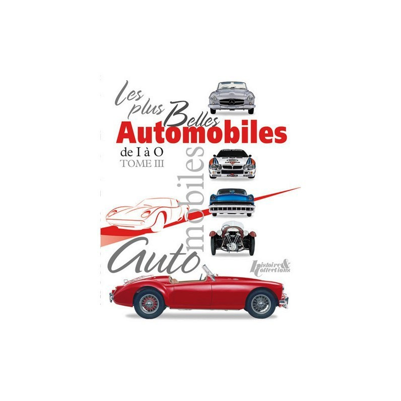 Les plus belles Automobiles de I à O - TOME 3 / Histoire et collections | 9782352502630 |