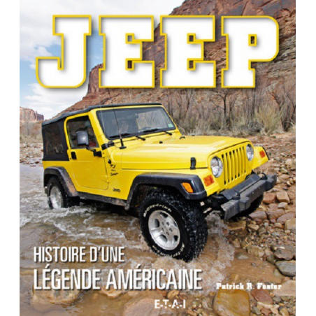 JEEP, HISTOIRE D ’UNE LEGENDE AMERICAINE - ETAI | 9791028300371 |