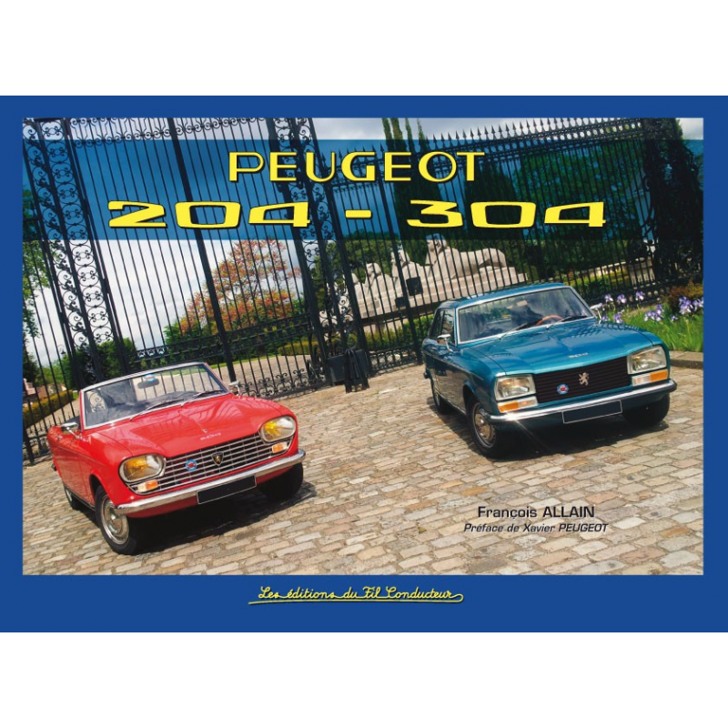 Peugeot 204-304 De François Allain Ed. du fil conducteur | 9791090084094 |